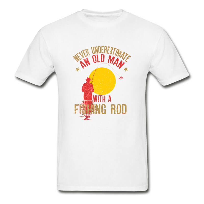Fishing T-Shirt Never Underestimate An Old Man With A Rod Mens T
